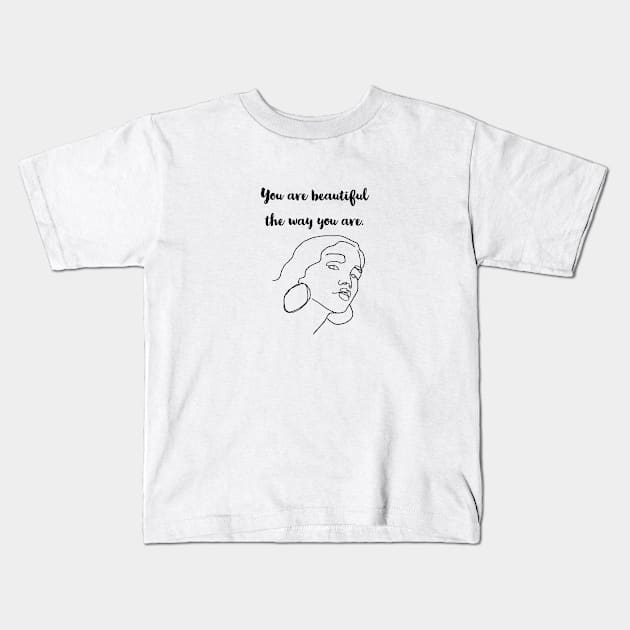 You are beautiful/ BEAUTIFUL woman design Kids T-Shirt by LetMeBeFree